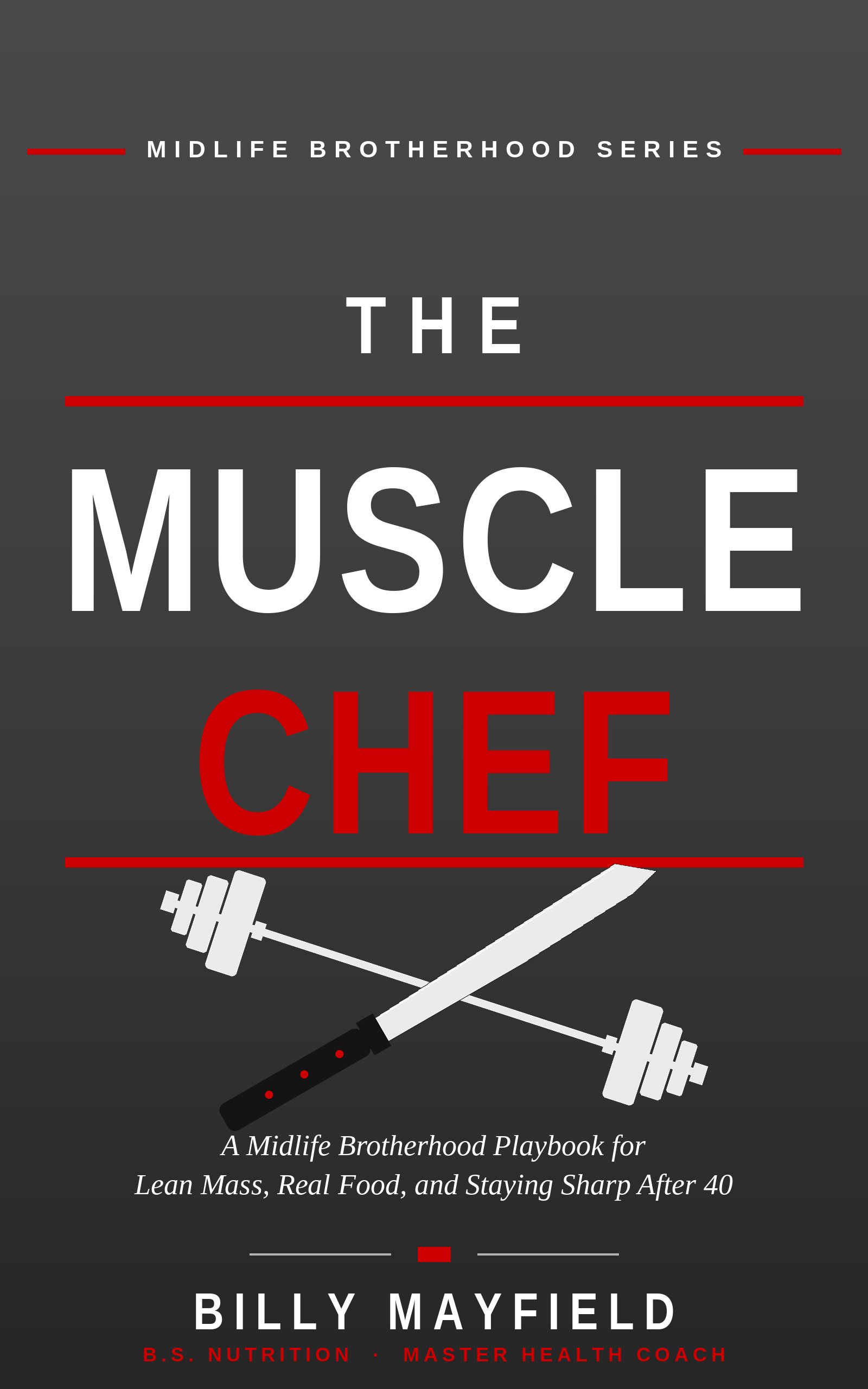 The Muscle Chef by Billy Mayfield