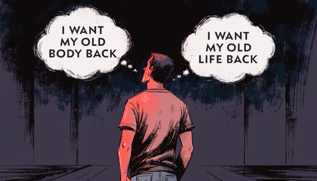 Wanting Your Old Life Back? Here’s the Hard Truth