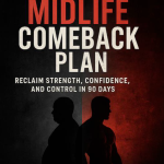 The Midlife Comeback Plan